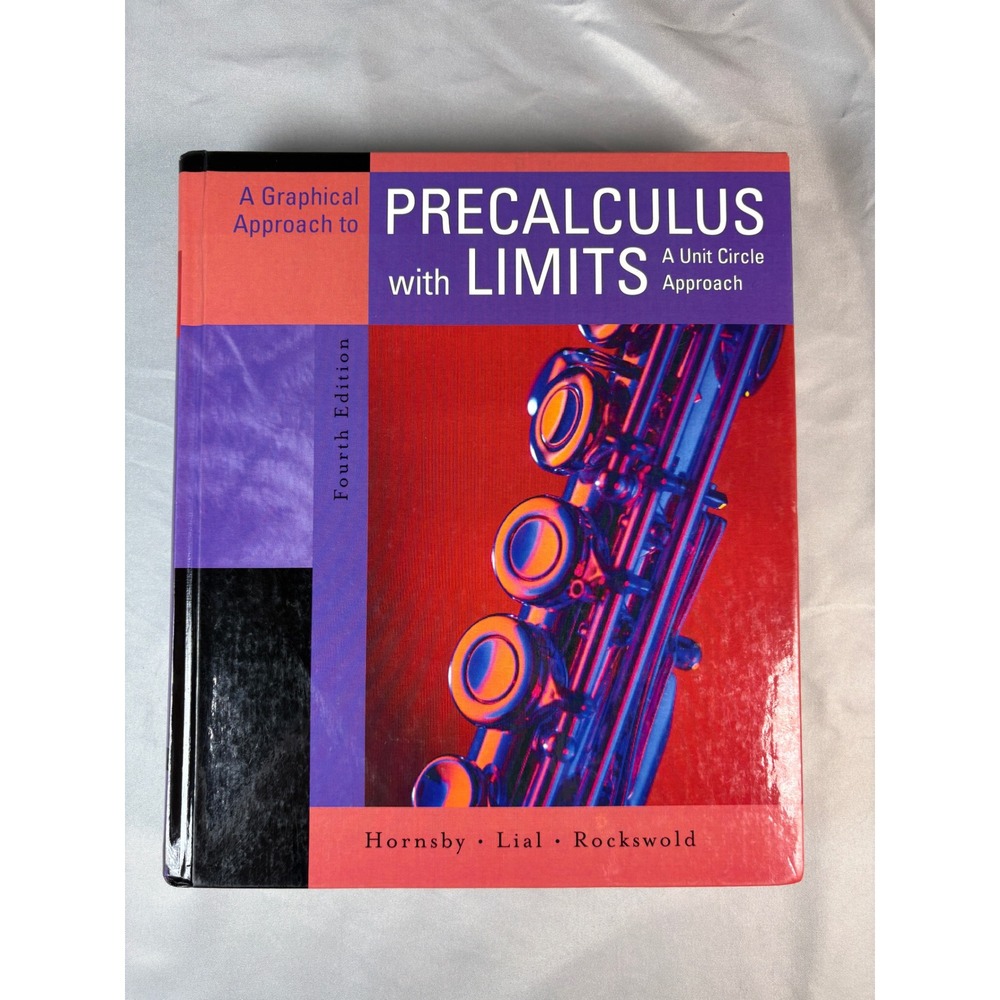 Precalculus w/ Limits Graphical Unit Circle Approach Book 4thed 0-321-35696-9